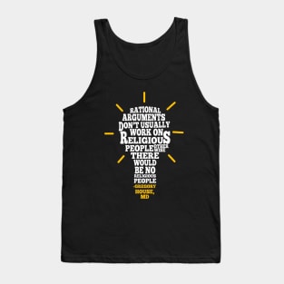 Rational Arguments Don't Work Tank Top